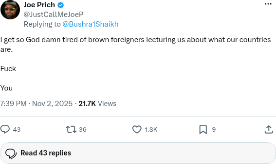 Screenshot of Joe Prich (@JustCallMeJoeP) on X posting xenophobic slurs about brown foreigners.